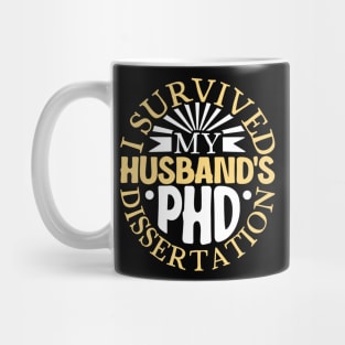 I survived my husband's PhD dissertation Mug